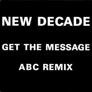 New Decade - Get The Message / ABC (Remix) Vinyl