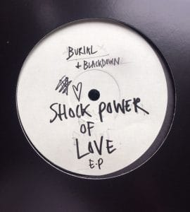 Burial & Blackdown - Shock Power Of Love E.P. Vinyl