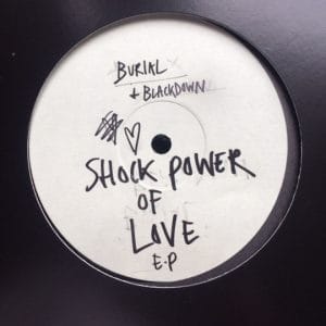 Burial & Blackdown - Shock Power Of Love E.P. Vinyl