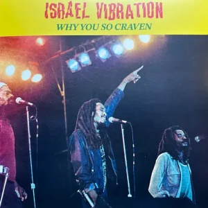 Israel Vibration - Why You So Craven Vinyl
