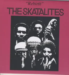 The Skatalites - Rebirth Vinyl