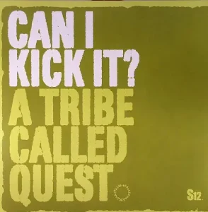 A Tribe Called Quest - Can I Kick It? Vinyl
