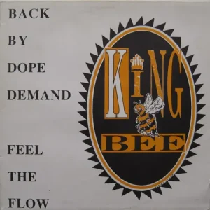 King Bee - Back By Dope Demand / Feel The Flow Vinyl