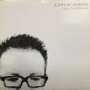 John Acquaviva - Soul / At Midnight Vinyl
