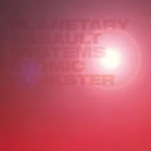 Planetary Assault Systems - Atomic Funkster Vinyl
