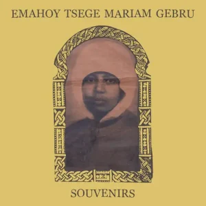 Emahoy Tsegue Maryam Guebrou - Souvenirs Vinyl